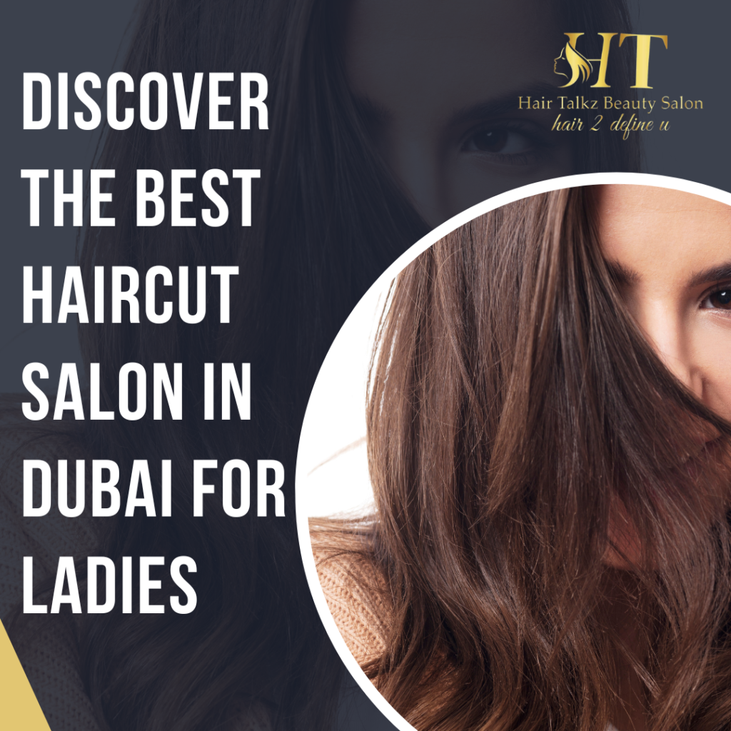 best-hair-cut-salon-in-dubai-for-ladies