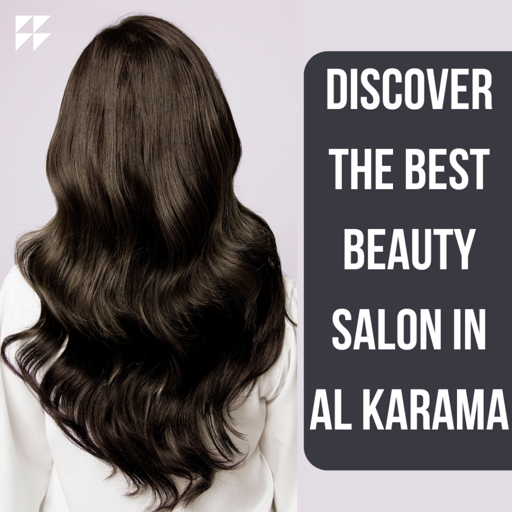 best-beauty-salon-in-al-karama-dubai
