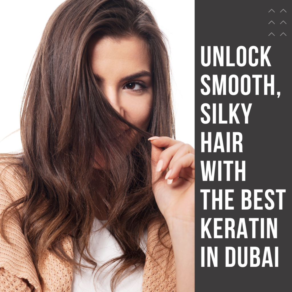 best-keratin-in-dubai