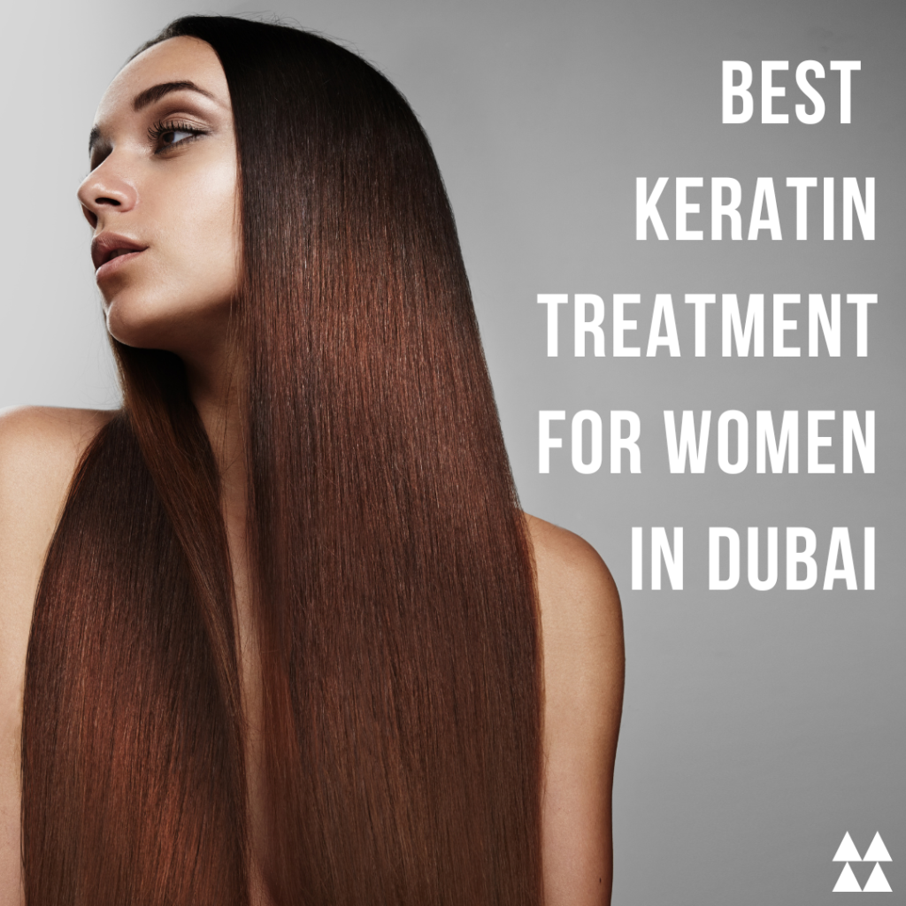 best-keratin-treatment-for-women-in-dubai