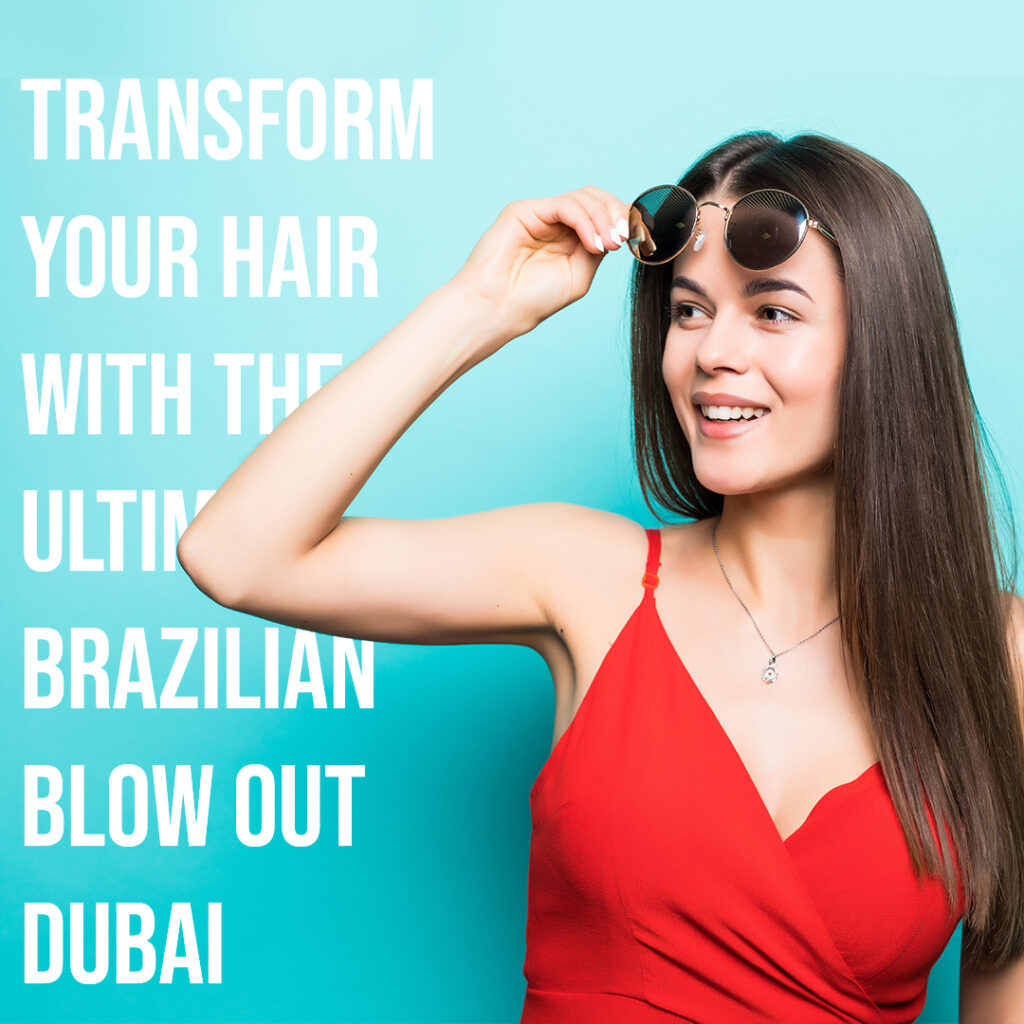 brazilian-blow-out-dubai