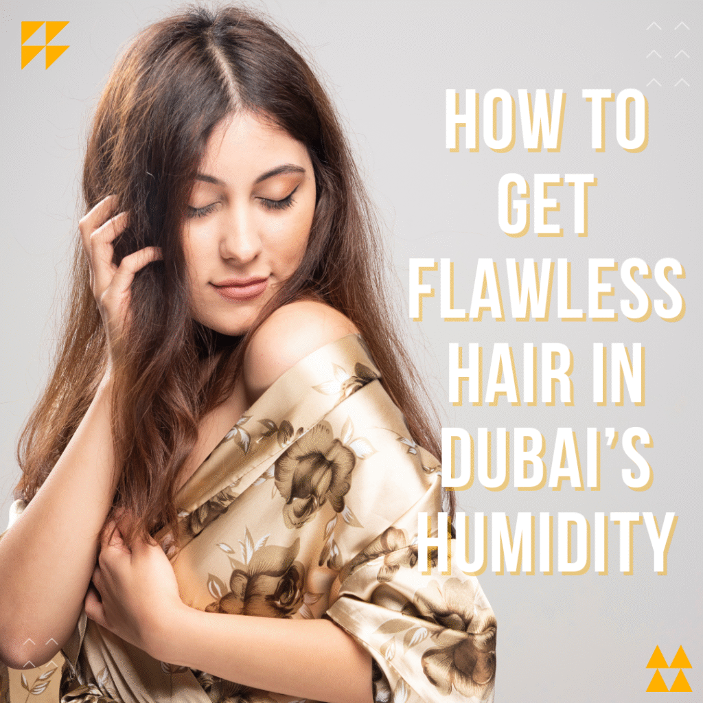 how-to-get-flawless-hair-in-dubais-humidity