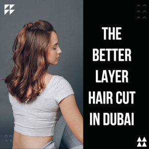layer-hair-cut-dubai